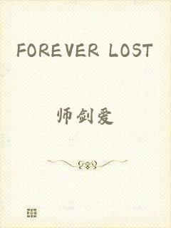 FOREVER LOST